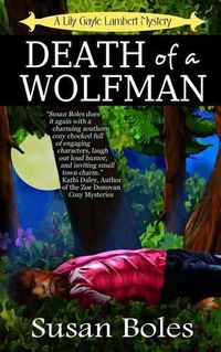 Cover image for Death of a Wolfman: A Lily Gayle Lambert Mystery