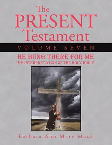 The Present Testament Volume Seven