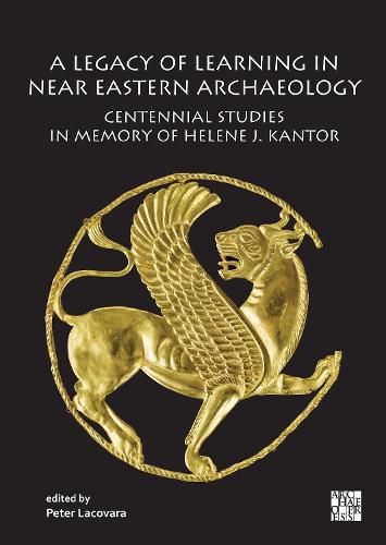 Cover image for A Legacy of Learning in Near Eastern Archaeology