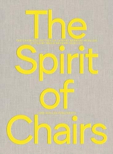 Cover image for Spirit of Chairs: The Chair Collection of Thierry Barbier-Mueller