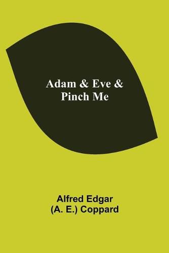 Cover image for Adam & Eve & Pinch Me