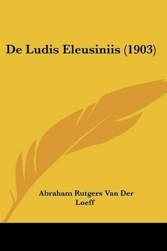 Cover image for de Ludis Eleusiniis (1903)