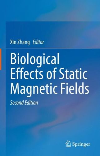 Cover image for Biological Effects of Static Magnetic Fields