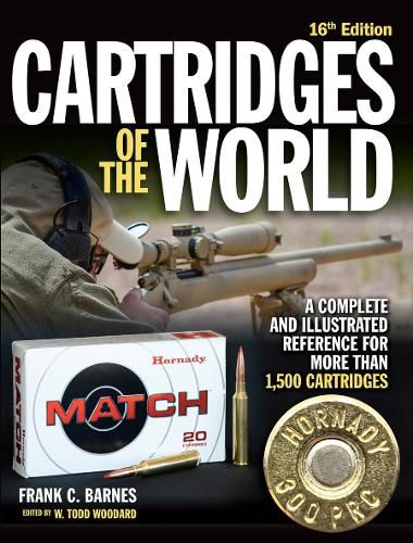 Cover image for Cartridges of the World, 16th Edition: A Complete and Illustrated Reference for Over 1,500 Cartridges