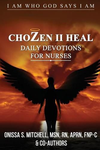 Cover image for ChoZen II Heal, I Am Who God Says I Am: Daily Devotions For Nurses
