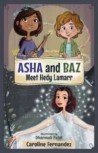 Cover image for ASHA and Baz Meet Hedy Lamarr