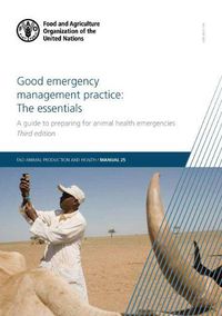 Cover image for Good emergency management practice: the essentials, a guide to preparing for animal health emergencies
