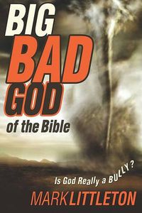 Cover image for Big, Bad God of the Bible