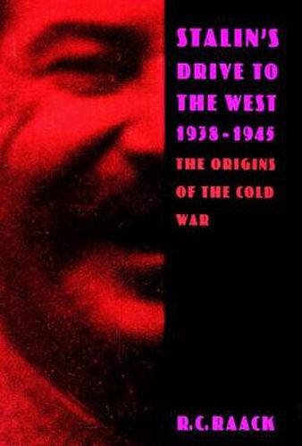 Cover image for Stalin's Drive to the West, 1938-1945: The Origins of the Cold War