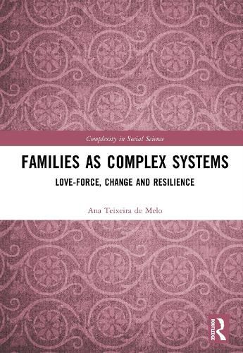 Cover image for The Family As a Complex System: Contributions to Understanding and Supporting Family Change and Resilience