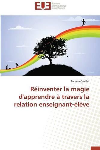 Cover image for R inventer La Magie d'Apprendre   Travers La Relation Enseignant- l ve