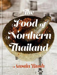 Cover image for The Food of Northern Thailand