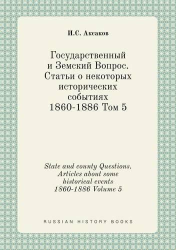 State and county Questions. Articles about some historical events 1860-1886 Volume 5