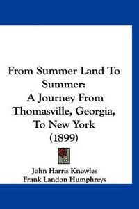 Cover image for From Summer Land to Summer: A Journey from Thomasville, Georgia, to New York (1899)