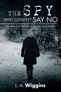 Cover image for The Spy Who Couldn't Say No