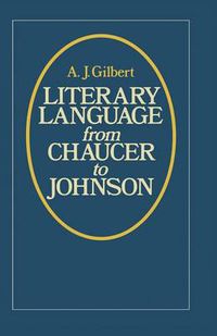 Cover image for Literary Language From Chaucer to Johnson