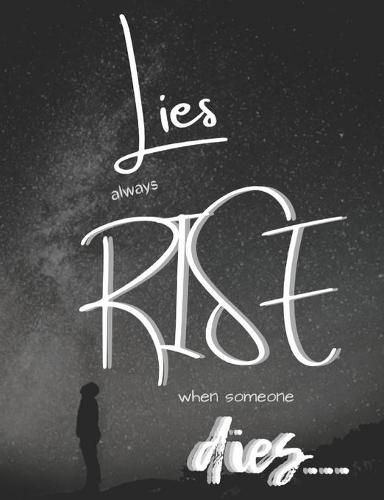 Cover image for Lies always rise when someone dies...