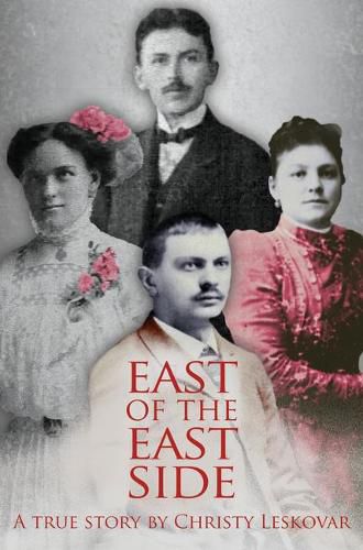 Cover image for East of the East Side: A True Story