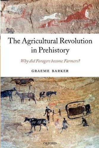 Cover image for The Agricultural Revolution in Prehistory: Why did Foragers become Farmers?