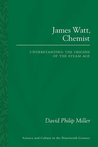 James Watt, Chemist: Understanding the Origins of the Steam Age