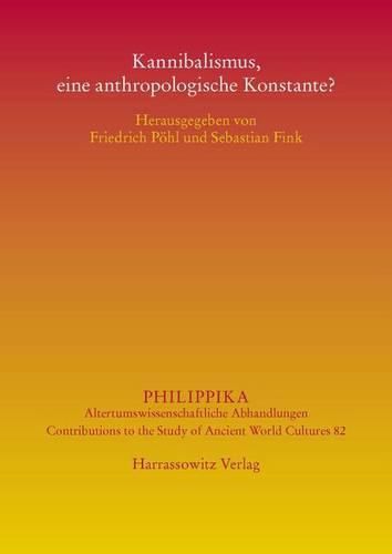 Cover image for Kannibalismus, Eine Anthropologische Konstante?