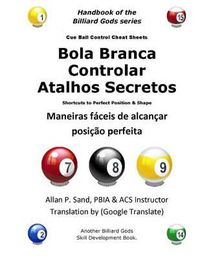 Cover image for Bola Branca Controlar Atalhos Secretos: Maneiras F ceis de Alcan ar Posi  o Perfeita