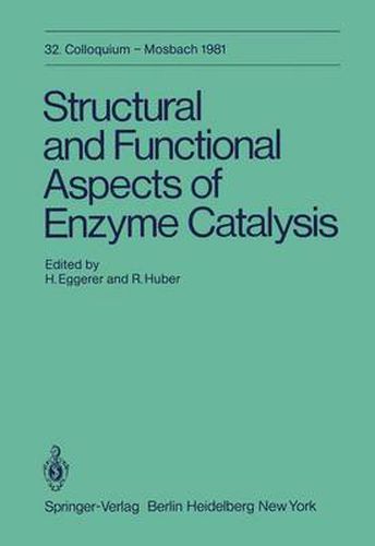 Cover image for Structural and Functional Aspects of Enzyme Catalysis: 32. Colloquium, 23. - 25. April 1981