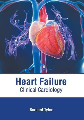 Cover image for Heart Failure: Clinical Cardiology