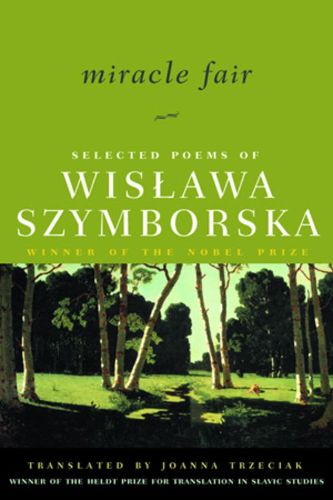 Cover image for Miracle Fair: Selected Poems of Wislawa Szymborska