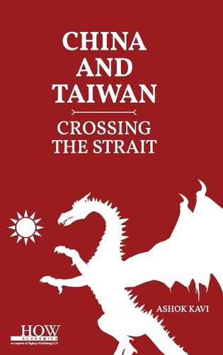 Cover image for China and Taiwan: Crossing the Strait