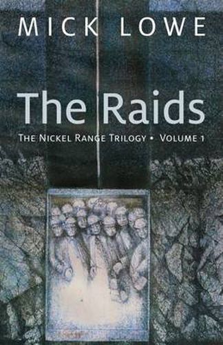 Cover image for The Raids: The Nickel Range Trilogy, Volume 1