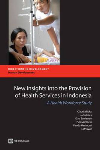 Cover image for New Insights into the Provision of Health Services in Indonesia: A Health Workforce Study