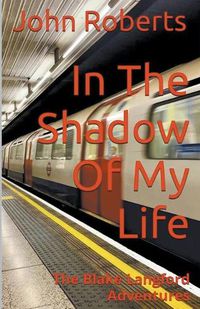 Cover image for In The Shadow Of My Life