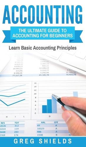 Cover image for Accounting: The Ultimate Guide to Accounting for Beginners - Learn the Basic Accounting Principles