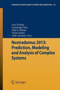 Cover image for Nostradamus 2013: Prediction, Modeling and Analysis of Complex Systems