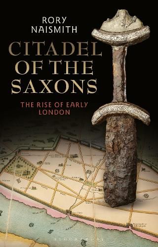 Cover image for Citadel of the Saxons: The Rise of Early London