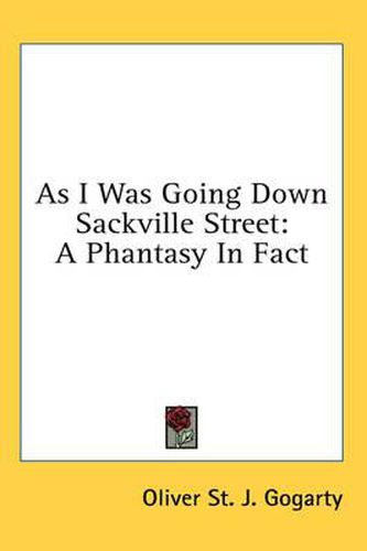 As I Was Going Down Sackville Street: A Phantasy in Fact