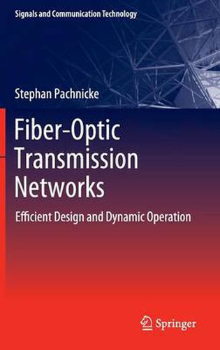 Cover image for Fiber-Optic Transmission Networks: Efficient Design and Dynamic Operation