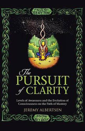 Cover image for The Pursuit of Clarity: Levels of Awareness and the Evolution of Consciousness on the Path of Mastery