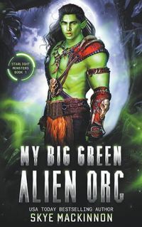 Cover image for My Big Green Alien Orc