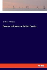 Cover image for German Influence on British Cavalry