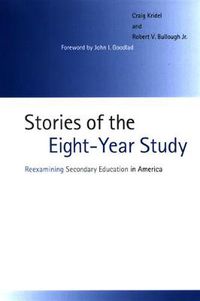 Cover image for Stories of the Eight-Year Study: Reexamining Secondary Education in America