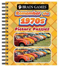 Cover image for Brain Games - Picture Puzzles: Remember the 1970s