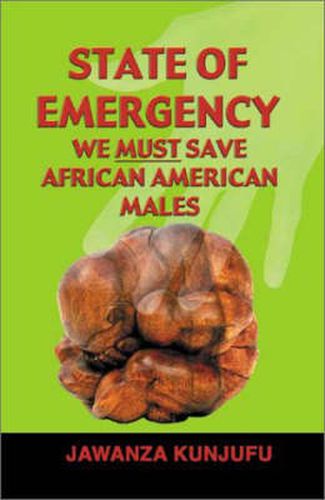 Cover image for State of Emergency: We Must Save African American Males