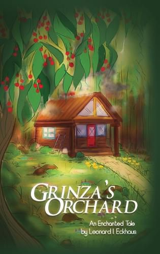 Cover image for Grinza's Orchard: An Enchanted Tale