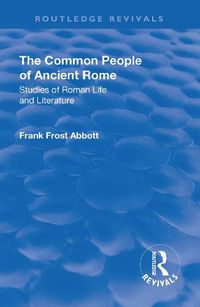 Cover image for The Common People of Ancient Rome: Studies of Roman Life and Literature