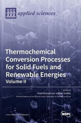 Cover image for Thermochemical Conversion Processes for Solid Fuels and Renewable Energies
