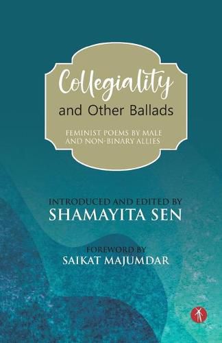 Cover image for Collegiality and Other Ballads: feminist poems by male and non-binary allies