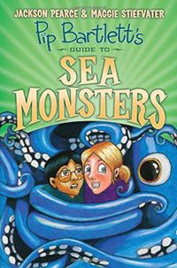 Cover image for Pip Bartlett's Guide to Sea Monsters