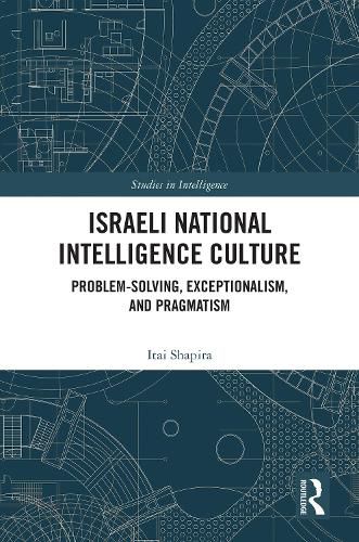 Cover image for Israeli National Intelligence Culture